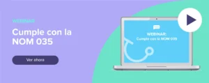 Ver ahora Webinar: Cumple con la NOM 035
