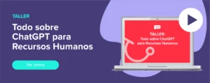 Ver ahora Taller: Todo sobre ChatGPT para recursos humanos