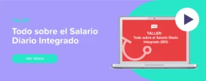 Ver ahora Taller: Todo sobre el Salario Diario Integrado (SDI)