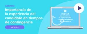 Ver ahora Webinar: Importancia de la experiencia del candidato en tiempos de contingencia