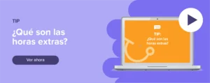Ver ahora Tip: ¿Qué son las horas extras?