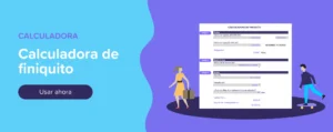 Usar ahora calculadora de finiquito (en vivo)