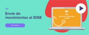 Ver ahora Tip: Envío de movimientos al IDSE