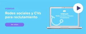 Ver ahora Webinar: Redes sociales y CVs para reclutamiento