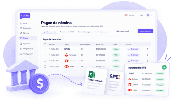 Pagos de nómina en Runa: layouts bancarios y transferencias SPEI