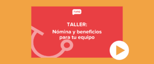 taller sobre nómina y beneficios para tu equipo