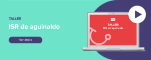 Ver ahora Taller: Cálculo ISR del aguinaldo