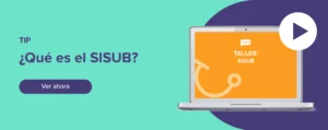 Ver ahora Tip: ¿Qué es el SISUB?