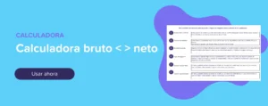 Usar ahora calculadora bruto neto