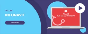 Ver ahora Taller: Todo sobre el INFONAVIT