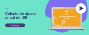 Ver ahora Tip: Cálculo del ajuste anual de ISR