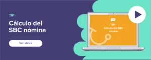 Ver ahora Tip: Cálculo del SBC nómina