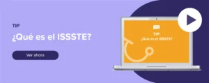 Ver ahora Tip: ¿Qué es el ISSSTE?
