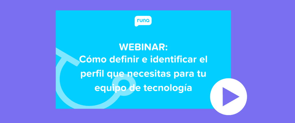 webinar sobre como definir e identificar el perfil para tu equipo de tecnología