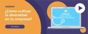 Ver ahora Webinar: ¿Cómo cultivar la diversidad en tu empresa?